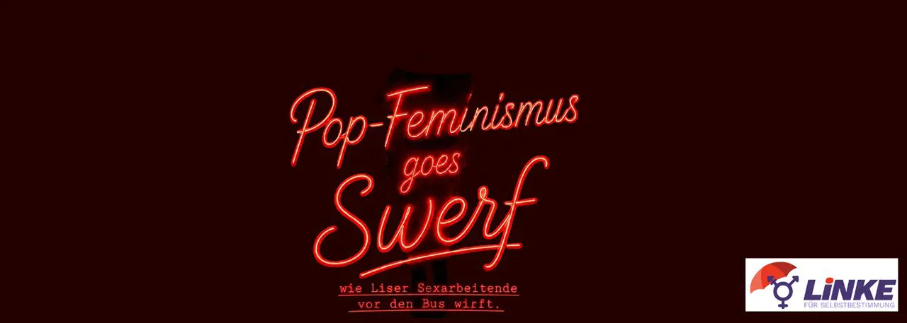 Popfeminismus goes Swerf